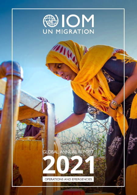 IOM Global Annual Report 2021 - Operations and Emergencies